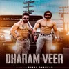 Dharam Veer (feat. Rajveer Shishodia , Devender Ahlawat)